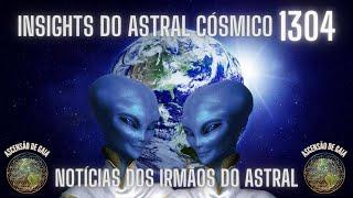  Atualizações dos Irmãos do Alto | Insights Cósmico 1304  | Ascensão de Gaia | 2021