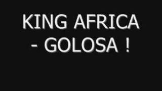 King africa - Golosa