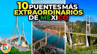 Los 10 Puentes Mas Extraordinarios de México 2024