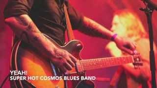 Yeah! - Super Hot Cosmos Blues Band