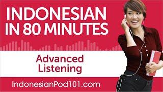 80 Minutes of Advanced Indonesian Listening Comprehension
