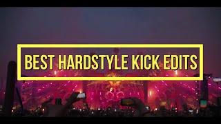 Best hardstyle kick edits