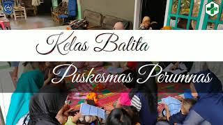 Kelas Balita Puskesmas Perumnas