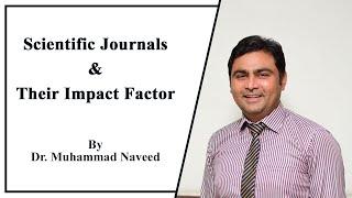 What are Scientific Journals, their Impact Factors & Citations  | Lecture 1 by Dr. Muhammad Naveed