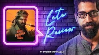 Sudhir Srinivasan's The Late Review: Pushpa 2 The Rule | Allu Arjun | Rashmika Mandanna | Sukumar