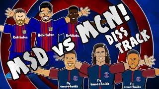 MSD vs MCN - DISS TRACK [Barcelona vs Juventus 3-0, Celtic vs PSG 0-5 Parody Goals Highlights]