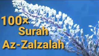 100× Surah Az Zalzalah (The Earthquake)|Quran :99 |