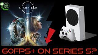 Xbox Series S | Starfield | 60fps+ on the Series S?