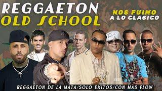 REGGAETON OLD SCHOOL/LO MEJOR DEL REGGETON CLASICO (DADDY YANKE,DON OMAR,WISIN Y YANEL,TEGO