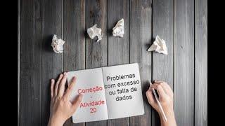 Problemas com excesso ou falta de dados - Correção