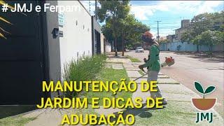 MANUTENÇÃO  CONPLETA DE JARDIM e  ADUBAÇÃO