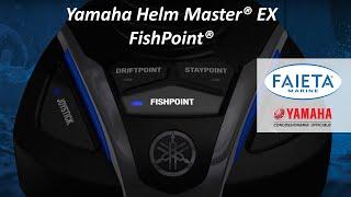 Faieta Marine | Yamaha Helm Master® EX - FishPoint®