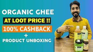 Organic Cow Ghee At Rs.202 | 100% Cashback Product Reviews | 100% Natural Products