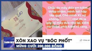 Cà Mau: Gia chủ "bóc phốt" người mừng cưới 200.000 đồng