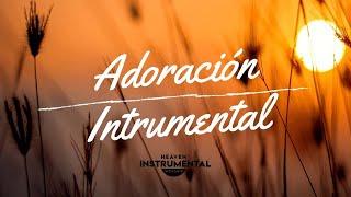 ADORACIÓN INSTRUMENTAL PRECIOSA  / ENTRA EN EL REPOSO DE DIOS