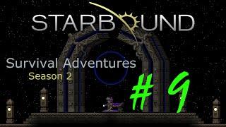 Starbound - Survival Adventures: S.2 Ep.9