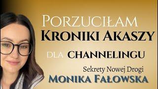 Porzuciłam Kroniki Akaszy dla Channelingu - poznaj perspektywę Moniki na Kroniki Akaszy.