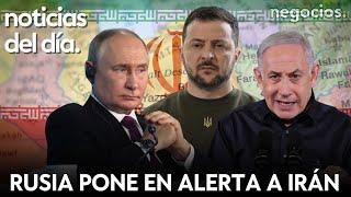 NOTICIAS DEL DÍA: Rusia pone en alerta a Irán, luz verde al ataque de Israel y Zelensky dispuesto