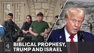 The Evangelical Christians and Israeli Settlers backing Trump