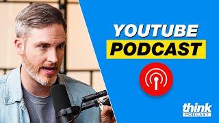 Why You Need To Start a Video Podcast on YouTube