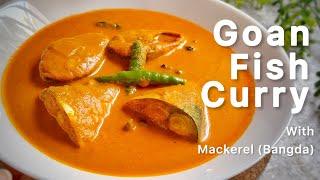 Goan Fish Curry | Classic Mackerel Curry with Teppal | No Oil