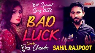 Bad Luck Official Video | Sahil Rajpoot | Latest Punjabi Song 2022 | Haidri Studio