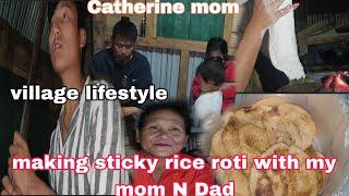 Village lifestyle Making Sticky Rice Roti with my Family Members||Naga young couple ||simple vlog