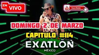 EN VIVO! EXATLON MÉXICO 2025 DOMINGO 02/032025 | CAPITULO #114 COMPLETO 