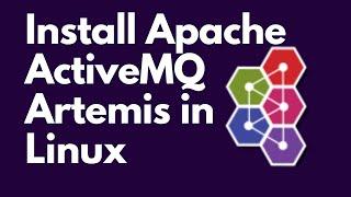 Install ActiveMQ Artemis in a Linux machine