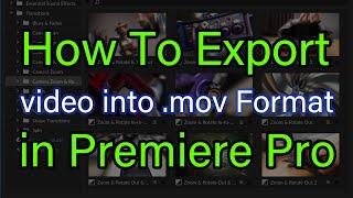 How to export your video into .MOV format  in Premiere pro