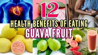 12 Health Benefits Of Eating Guava Fruit!