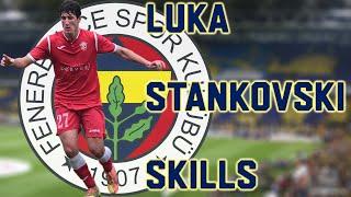 LUKA STANKOVSKİ SKİLLS | GOLLERİ VE ASİSTLERİ | WELCOME TO FENERBAHÇE ?