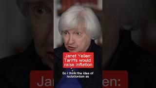 Janet Yellen: Tariffs would raise inflation