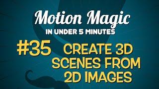 Motion Magic in Under 5 Minutes: Create 3D Scenes from 2D Images