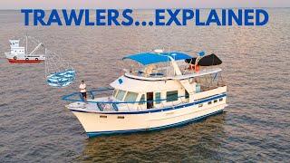 What is a Trawler!? Allow me to explain...trawls, trolls, and displacement hulls!