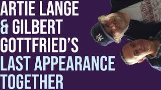 Artie Lange & Gilbert Gottfried's Last Appearance Together