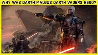 Why Was Darth Malgus Darth Vader's Hero?