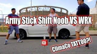 Army Stick Shift NOOB Vs. Subaru WRX || He's getting a ClimaCo Tattoo?! || 1k Sub ROCKET LAUNCH