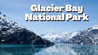 Glacier Bay National Park | Amazing day of scenic cruising on the Crown Princess in Alaska