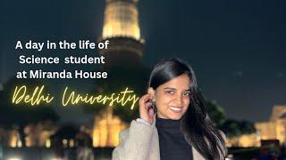 A day in the life of a Science student at Miranda House Delhi University || College life in DU