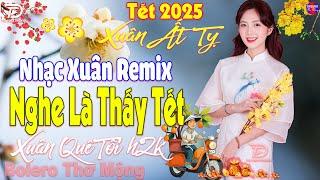 Xuân Quê Tôi H2K LK Nhạc Xuân EDM Tik Tok Htrol Hay Nhất Nghe Là Thấy Tết - Chào Xuân Ất Tỵ 2025