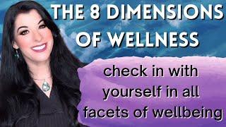 8 Dimensions of Wellness / the eight facets of well-being and how they influence our mental health