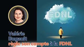 118 - Valerie Bugault règle son compte a la FDNL