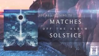 THE NORTHERN - Matches (Official Stream)