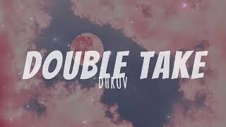 Dhruv - Double Take | Lyric Video