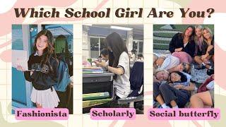 What Type of School Girl are You?  | Fun Personality Test!