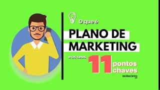 PLANO DE MARKETING | O que é? (E Seus 11 Pontos-Chaves)