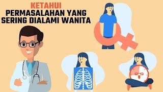 Hati-Hati! 5 Masalah Kesehatan Ini Sering Menyerang Wanita