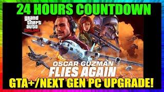 24 Hour Countdown OSCAR GUZMAN FLIES AGAIN Update & Next-Gen for PC & New GTA+ Month | GTA 5 Online