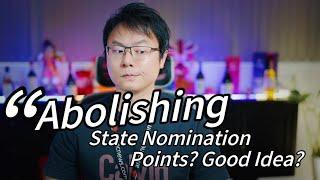 Removing "State Nomination Points", is a Good approach or not?